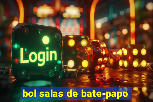 bol salas de bate-papo