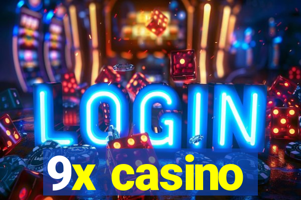 9x casino