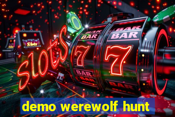 demo werewolf hunt