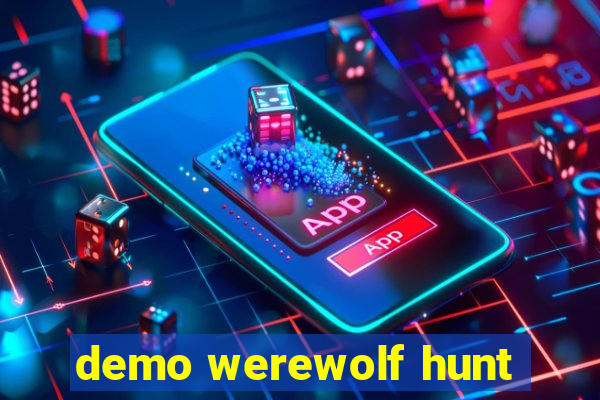 demo werewolf hunt