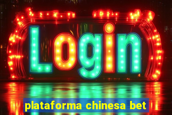 plataforma chinesa bet