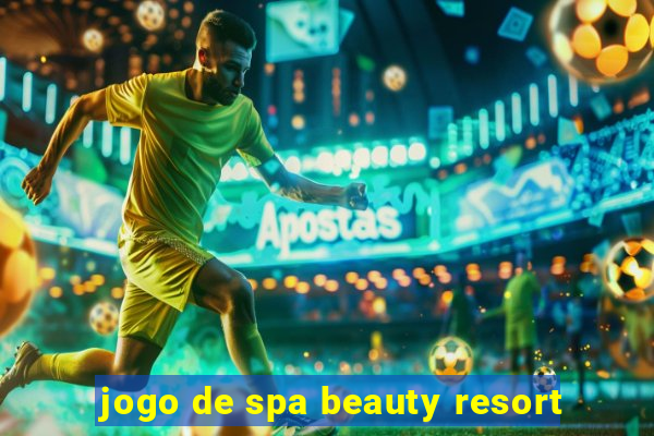 jogo de spa beauty resort