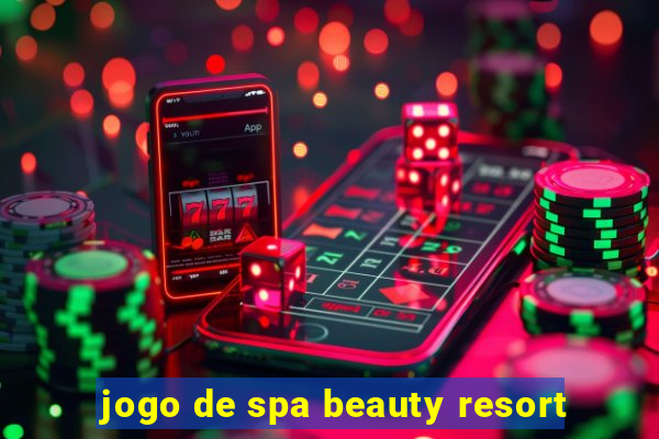 jogo de spa beauty resort