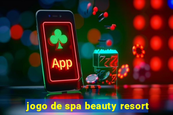 jogo de spa beauty resort