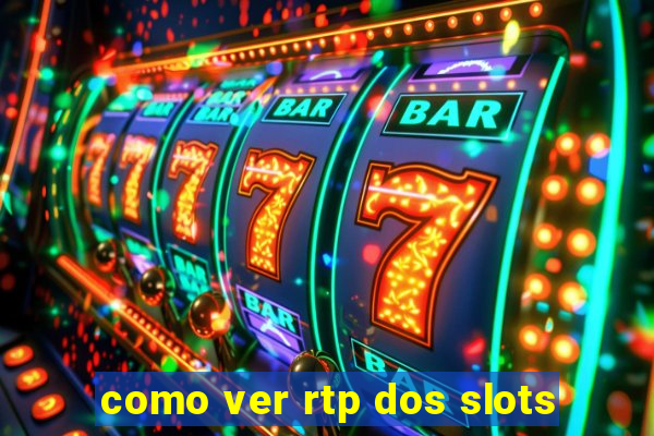 como ver rtp dos slots