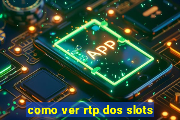 como ver rtp dos slots