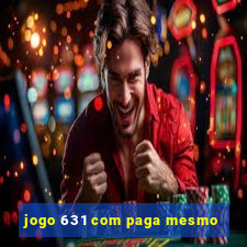 jogo 631 com paga mesmo