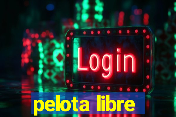 pelota libre