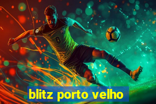 blitz porto velho