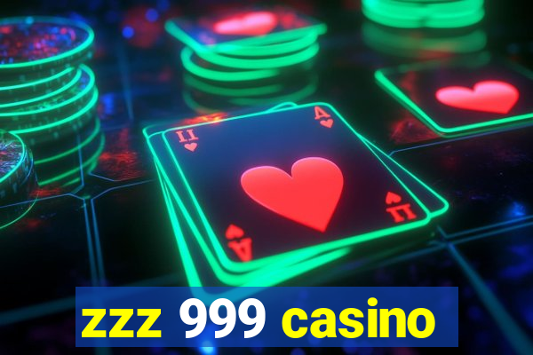 zzz 999 casino