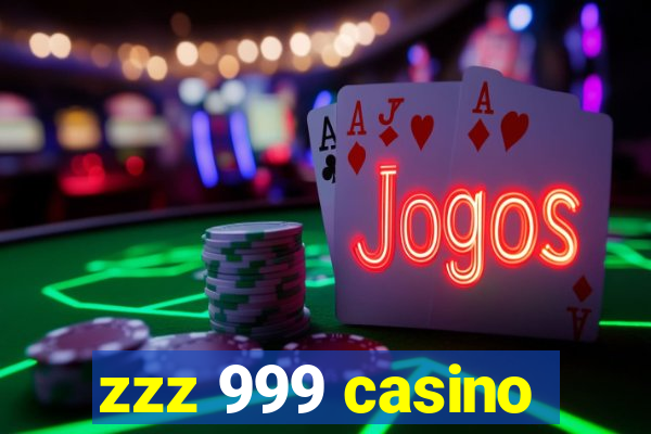 zzz 999 casino