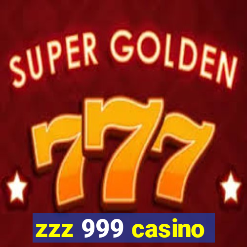 zzz 999 casino