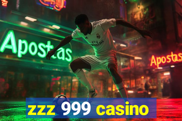 zzz 999 casino