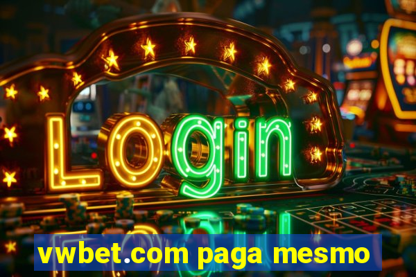 vwbet.com paga mesmo