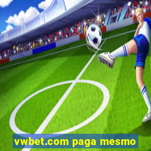 vwbet.com paga mesmo