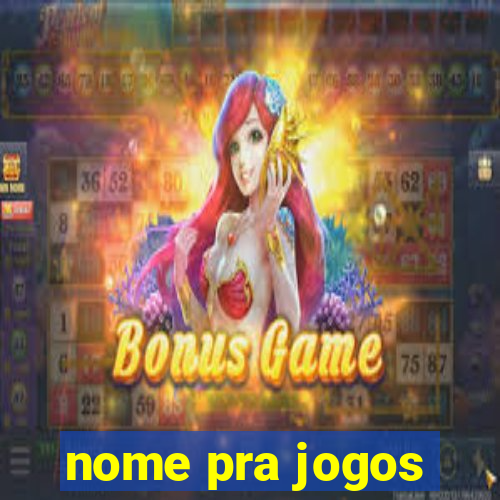 nome pra jogos