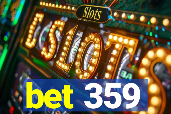 bet 359