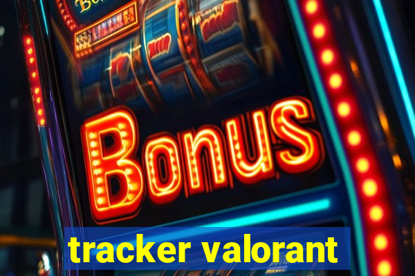 tracker valorant