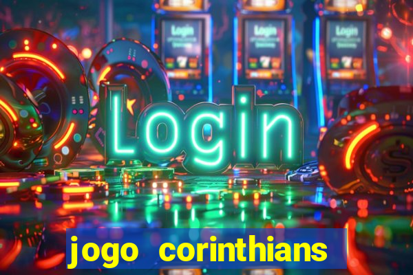 jogo corinthians hoje futemax