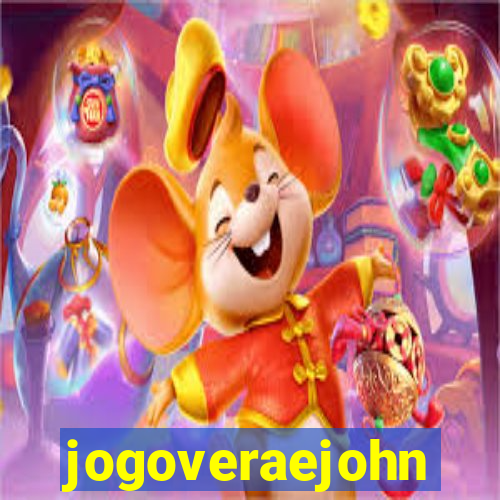 jogoveraejohn