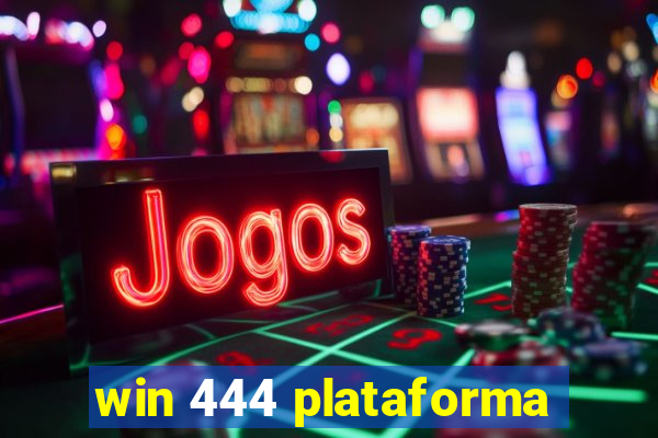 win 444 plataforma