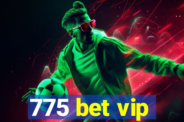 775 bet vip