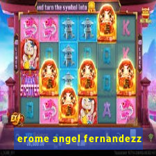 erome angel fernandezz