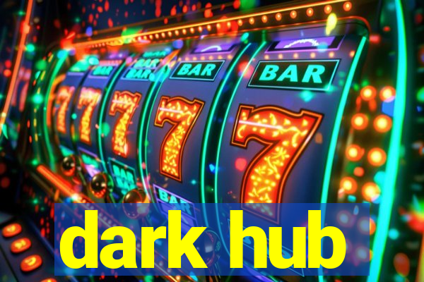 dark hub