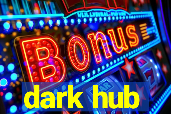 dark hub