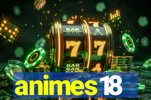 animes18