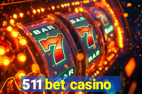 511 bet casino