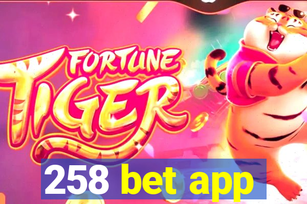 258 bet app