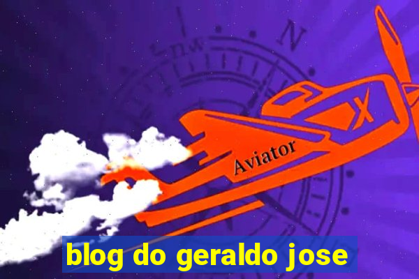 blog do geraldo jose