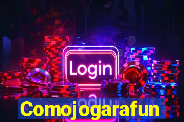 Comojogarafun