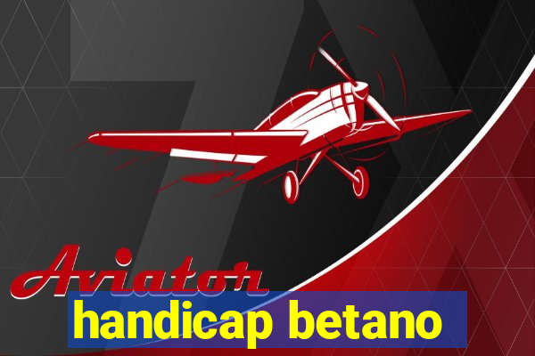 handicap betano