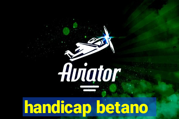 handicap betano