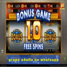 grupo adulto no whatsapp