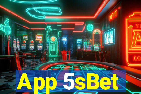 App 5sBet