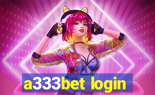 a333bet login