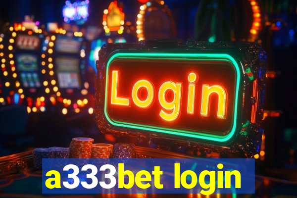 a333bet login