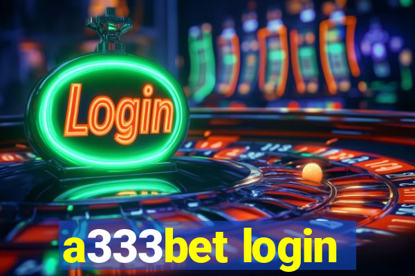 a333bet login