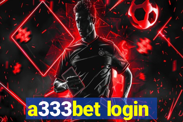 a333bet login