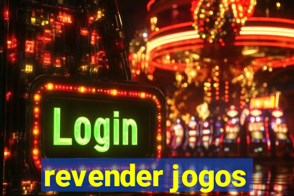 revender jogos