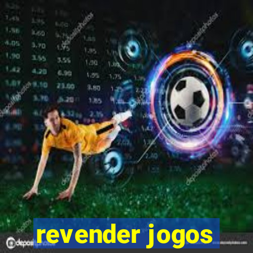 revender jogos