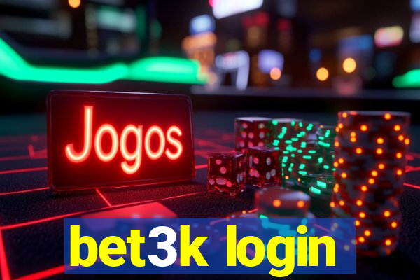 bet3k login