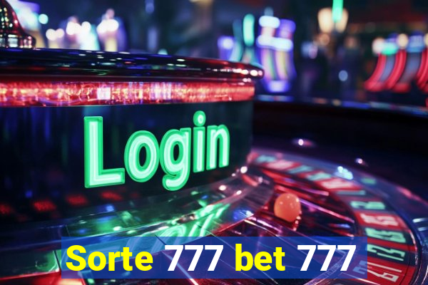 Sorte 777 bet 777