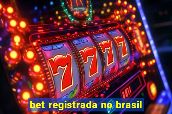 bet registrada no brasil