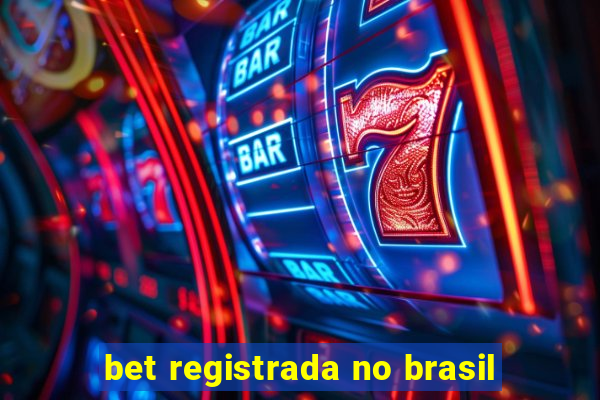 bet registrada no brasil