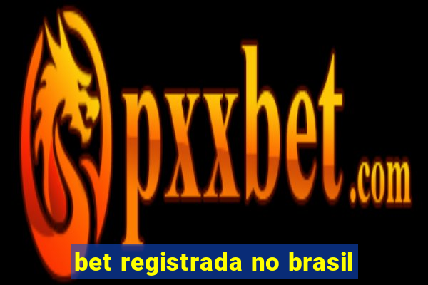 bet registrada no brasil