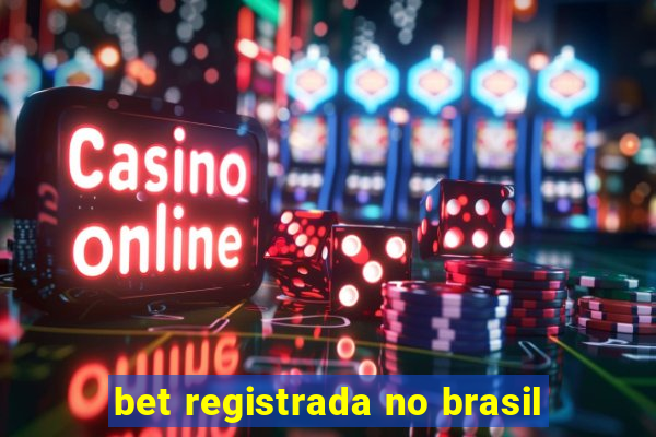 bet registrada no brasil